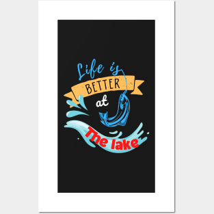 Life Is Better At Lake - Gift For Fishing Lovers, Fisherman Posters and Art